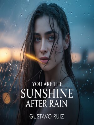 cover image of You are the sunshine after rain